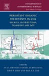 Persistent Organic Pollutants in Asia: Sources, Distributions, Transport and Fate - An Li, Shinsuke Tanabe, Guibin Jiang