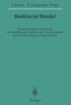 Medizin Im Wandel: Wissenschaftliche Festsitzung Der Heidelberger Akademie Der Wissenschaften Zum 90. Geburtstag Von Hans Schaefer - Volker Becker, Heinrich Schipperges