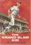 The Grand-Slam Kid - Duane Decker