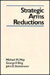 Strategic Arms Reductions - Michael M. May, John D. Steinbruner