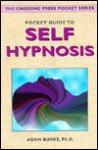 Pocket Guide to Self-Hypnosis - Adam Burke