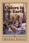 Colors in the Earth - Michael Eckers