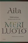 Tältä kohtaa - Päiväkirja vuosilta 1975-2004 - Aila Meriluoto, Anna-Liisa Haavikko