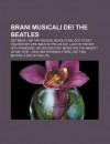 Brani Musicali Dei the Beatles: Get Back, I Am the Walrus, Revolution, Got to Get You Into My Life, Back in the U.S.S.R. - Source Wikipedia