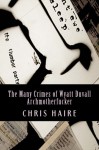 The Many Crimes of Wyatt Duvall, Archmotherfucker - Chris Haire