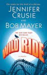 Wild Ride - Jennifer Crusie, Bob Mayer