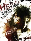 The Heroin Diaries: A Year in the Life of a Shattered Rock Star - Nikki Sixx