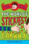 Danny Baker Record Breaker 4: The World's Stickiest Earwax - Steve Hartley