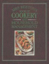 Mrs. Beeton's Book of Cookery and Household Management - Isabella Mary Beeton;Bridget Jones