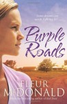 Purple Roads - Fleur McDonald