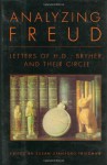 Analyzing Freud: The Letters of H.D., Bryher, and Their Circle - H.D., Susan Stanford Friedman