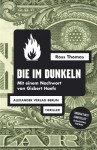 Die im Dunkeln (German Edition) - Ross Thomas, Alexander Wewerka, Gisbert Haefs