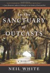 In the Sanctuary of Outcasts - Neil White