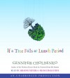 If a Tree Falls at Lunch Period - Gennifer Choldenko, Ariadne Meyers, Francois Battiste