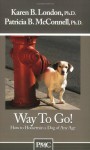 Way To Go! How To Housetrain A Dog Of Any Age - Karen B. London, Patricia B. McConnell