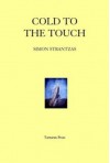 Cold to the Touch - Simon Strantzas