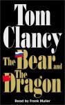 The Bear and the Dragon - Frank Muller, Tom Clancy