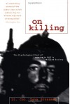 On Killing: The Psychological Cost of Learning to Kill in War and Society - Dave Grossman