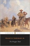 The Oregon Trail - Francis Parkman