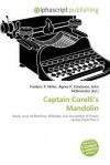 Captain Corelli's Mandolin - Agnes F. Vandome, John McBrewster, Sam B Miller II