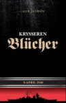 Krysseren Blücher: 9. april 1940 - Alf R. Jacobsen