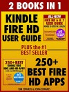 2 Books in 1: Kindle Fire HD User Guide & 250+ Fire HD Apps: Giving You Everything You Need to Get Started With Your Kindle - Tom Edwards, Jenna Edwards