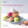 Les Petits Plats Francais: Irresistible Macaroons - Jose Marechal, Akiko Ida