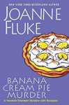 Banana Cream Pie Murder - Joanne Fluke