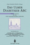 Das Ulmer Diabetiker ABC: Teil II: Ein Kurs Fur Den Nicht Insulinspritzenden Diabetiker - E.F. Pfeiffer