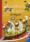 Das Ravensburger Kochbuch Für Kinder - Ali Mitgutsch, Ingmar Gregorzewski