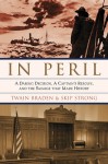 In Peril: A Daring Decision, a Captain's Resolve, and the Salvage that Made History - Skip Strong, Twain Braden