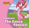 Stephanie - The Dance Festival (LazyTown Characters) - LazyTown, Magnús Scheving, Ólafur S.K. Þorvaldz, Evana, Katherine Burnett