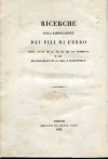 Ricerche sulla fabbricazione dei fili di ferro negli Stati di S.M. il Re di Sardegna e sui miglioramenti di cui essa è suscettibile - Recherches sur la fabrication des fils de fer dans les États de S. M. le Roi de Sardaigne et sur les améliorations.. - AA.VV.