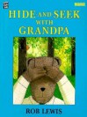 Hide-And-Seek with Grandpa - Rob Lewis