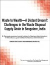 Waste to Wealth - A Distant Dream?: Challenges in the Waste Disposal - Chuck Munson