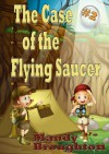 The Case of the Flying Saucer - Mandy Broughton