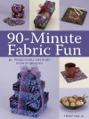 90 Minute Fabric Fun - Terrie Kralik