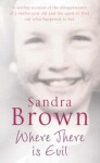 Where There Is Evil - Sandra Brown