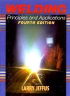 Welding Principles and Applications - Larry Jeffus