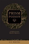 Prism Poison: A Safari-Cruise Murder Mystery - D.V. Whytes