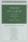 Terms of Labor: Slavery, Serfdom, and Free Labor - Stanley L. Engerman