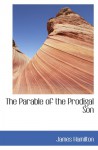 The Parable of the Prodigal Son - James Hamilton