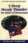 A Deep Steady Thunder: The Battle of Chickamauga - Steve Woodworth