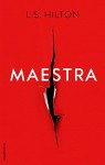 Maestra (Spanish Edition) - L. S. Hilton