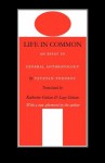 Life in Common: An Essay in General Anthropology (European Horizons) - Tzvetan Todorov, Lucy Golsan, Katherine Golsan