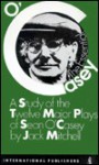 The Essential O'Casey: A Study of the Twelve Major Plays of Sean O'Casey - Jack Mitchell