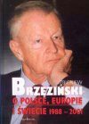 O Polsce Europie i świecie 1988 - 2001 - Zbigniew Brzeziński