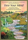 Free Your Mind: Easy-To-Follow Guidance For Quieting Chronic Thoughts And Regaining Inner Harmony and Clarity - John Selby