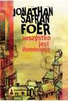 Wszystko jest iluminacją - Jonathan Safran Foer