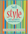 Swell Style: A Girl's Guide To Turning Heads (Swell Little Books) - Cynthia Rowley